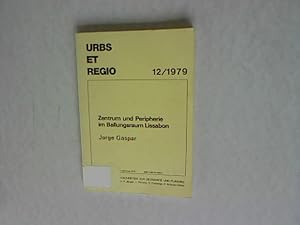 Immagine del venditore per Zentrum und Peripherie im Ballungsraum Lissabon. Urbs et Regio 12/1979. venduto da Antiquariat Bookfarm