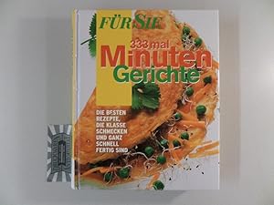 Bild des Verkufers fr 333-mal Minuten-Gerichte. Die besten Rezepte, die klasse schmecken und ganz schnell fertig sind. zum Verkauf von Druckwaren Antiquariat