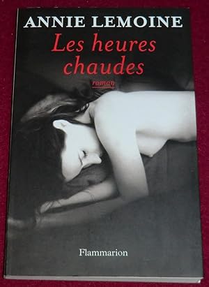 Seller image for LES HEURES CHAUDES - Roman for sale by LE BOUQUINISTE