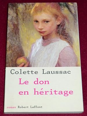Bild des Verkufers fr LE DON EN HERITAGE - Roman zum Verkauf von LE BOUQUINISTE