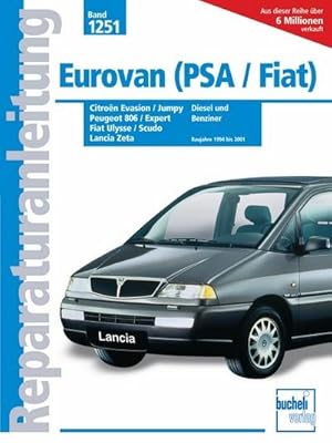 Seller image for Eurovan (PSA/Fiat) - Peugeot 806 & Expert / Citron Evasion & Jumpy : Fiat Ulysse & Scudo / Lancia Zeta 1994-2001 Diesel + Benziner for sale by AHA-BUCH GmbH