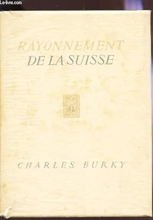 Seller image for RAYONNEMENT DE LA SUISSE for sale by Le-Livre