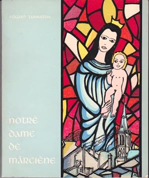 Notrè Dame de Mârciène 1926-1976