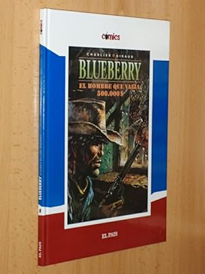 BLUEBERRY - EL HOMBRE QUE VALÍA 500.000 $