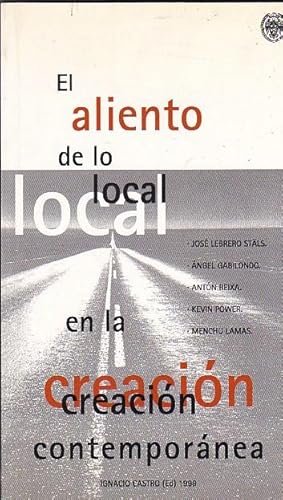 Imagen del vendedor de El aliento de lo local en la creacin contempornea a la venta por LIBRERA GULLIVER