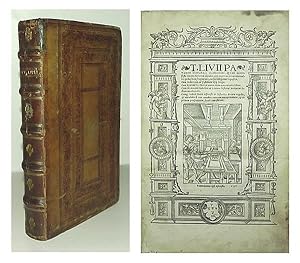 Seller image for T. Livii Patavini historici clarissimi, quae manifesto extant, librorum decades, cum nuper in Germania inventis quibusdam fragmentis, rursus diligenter repositae. Cum indice non ad fastidium usque longo. Cum epitome L. Flori in omnes etiam non extantes libros. Cum M. Antonii Sabellici ad Livianae historiae variorum lectionem adnotatis. Cumque Iodoci Badii Ascensii de historico decoro regulis, & vocabulorum non omnibus notorum interpretatione, & in primam praefationem facili expositione. for sale by Robert McDowell Antiquarian Books