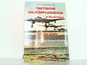 Seller image for Taktische Militrflugzeuge in Deutschland 1925 bis heute. Technik und Entwicklung. for sale by Antiquariat Ehbrecht - Preis inkl. MwSt.