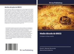Immagine del venditore per Media dcada de BRICS : Convergencia, dilogo y desafos venduto da AHA-BUCH GmbH