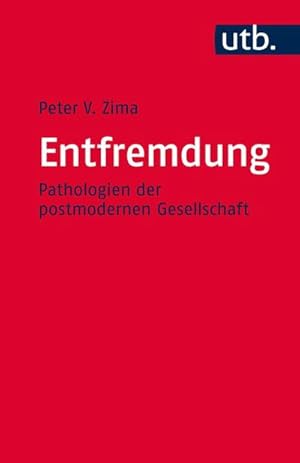 Bild des Verkufers fr Entfremdung : Pathologien der postmodernen Gesellschaft zum Verkauf von AHA-BUCH GmbH