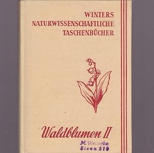 Immagine del venditore per Band I.: Unsere Waldblumen und Farngewchse. Band II.: Waldblumen. Vierte, vllig neugestaltete Auflage venduto da Ant. Abrechnungs- und Forstservice ISHGW