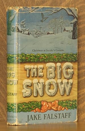 Imagen del vendedor de THE BIG SNOW - CHRISTMAS AT JACOBY'S CORNERS a la venta por Andre Strong Bookseller