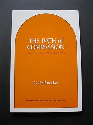 Imagen del vendedor de THE PATH OF COMPASSION Time-Honored Principles of Ethical and Spiritual Conduct a la venta por The Book Scot