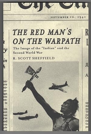 The Red Man's on the Warpath The Image of the Indian and the Second World War