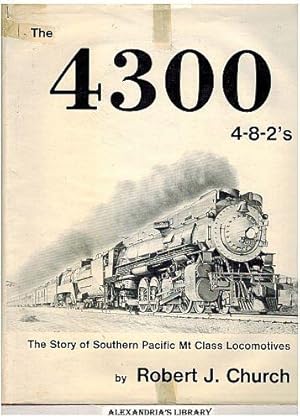 The 4300 4-8-2's: Southern Pacific Mt Class Locomotives (Signed)