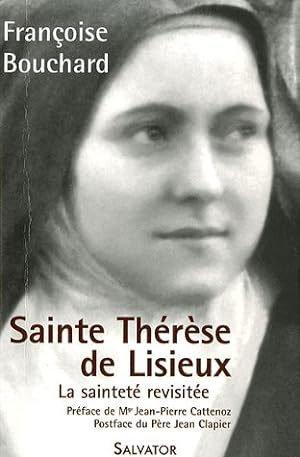 Sainte Thérèse de Lisieux : Ou la sainteté revisitée (1873-1897)