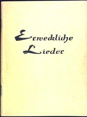 Seller image for Erweckliche Lieder for sale by books4less (Versandantiquariat Petra Gros GmbH & Co. KG)