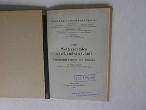 Bild des Verkufers fr Wetterschden und Landwirtschaft in den Vereinigten Staaten von Amerika. Studien ber Amerika und Spanien Heft 1. zum Verkauf von Antiquariat Bookfarm