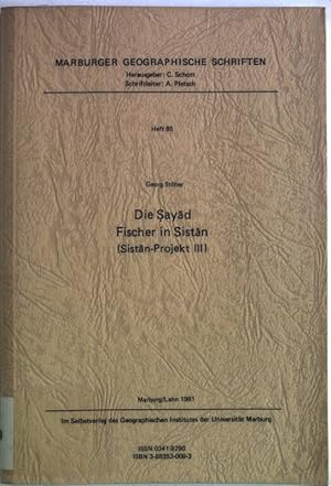 Die Sayad Fischer in Sistan (Sistan-Projekt III). Marburger Geographische Schriften, Heft 85.