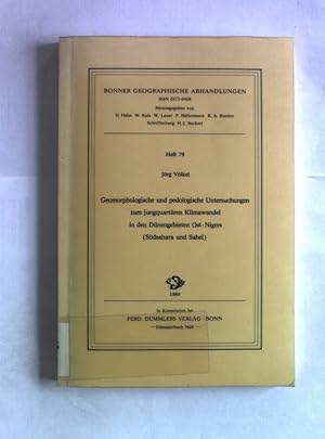 Image du vendeur pour Geomorphologische und pedologische Untersuchungen zum jungquartren Klimawandel in den Dnengebieten Ost-Nigers (Sdsahara und Sahel). Bonner Geographische Abhandlungen, Heft 79. mis en vente par Antiquariat Bookfarm