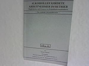 Bild des Verkufers fr Alkoholgefhrdete Arbeitnehmer im Betrieb : Mglichkeiten u. Grenzen von Alkoholgefhrdete Arbeitnehmer im Betrieb: Rehabilitationsmassnahmen: Eine kritische Literaturbersicht. zum Verkauf von Antiquariat Bookfarm