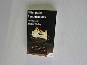 Seller image for Helmut Heiber prsente Hitler parle  ses gnraux. for sale by Antiquariat Bookfarm