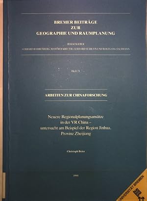 Neuere Regionalplanungsansätze in der VR China. Untersucht am Beispiel der Region Jinhua, Provinz...