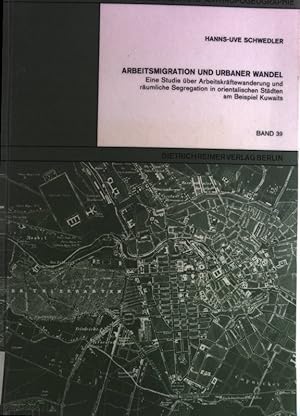 Arbeitsmigration und urbaner Wandel. Eine Studie über Arbeitskräftewanderung und räumlichen Segre...
