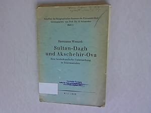 Bild des Verkufers fr Sultan-Dagh und Akschehir-Ova. Eine landeskundliche Untersuchung in Innteranatolien. Schirften des Geographischen Instituts der Universitt Kiel Heft 1. zum Verkauf von Antiquariat Bookfarm