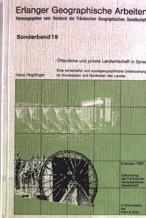 Öffentliche und private Landwirtschaft in Syrien. Eine wirtschafts- und sozialgeographische Unter...