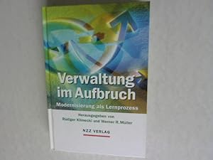 Imagen del vendedor de Verwaltung im Aufbruch: Modernisierung als Lernprozess. a la venta por Antiquariat Bookfarm