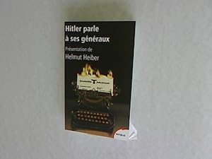 Imagen del vendedor de Helmut Heiber prsente Hitler parle  ses gnraux. a la venta por Antiquariat Bookfarm