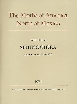 Immagine del venditore per The Moths of America North of Mexico, including Greenland. Fascicle 21. Sphingoidea: Hawkmoths venduto da Entomological Reprint Specialists