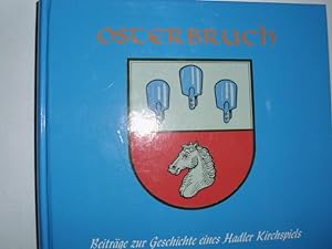 OSTERBRUCH --- Beiträge zur Geschichte eines Hadler Kirchspiels