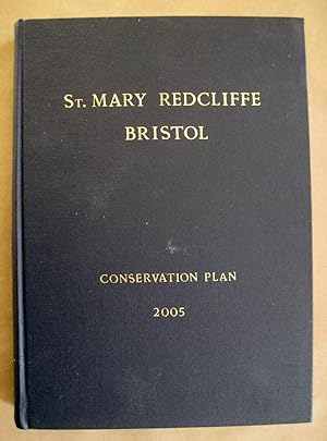 St. Mary Redcliffe Conservation Plan. Part 1 The Setting of the Church; Part 2 The Church