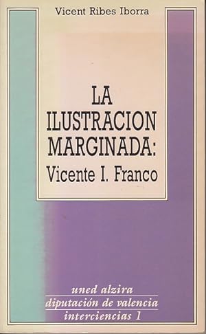 Imagen del vendedor de LA ILUSTRACIN MARGINADA: VICENTE I. FRANCO a la venta por Librera Vobiscum