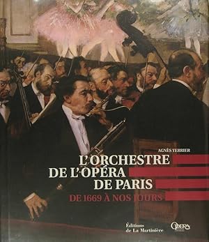 L'orchestre de l'Opéra de Paris de 1669 à nos jours