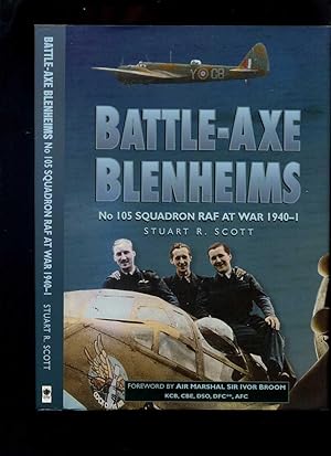 Battle-Axe Blenheims: 105 Squadron RAF at War 1940-1