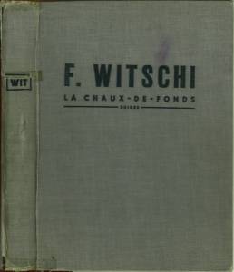 F. Witschi Successeur de U. Kreutter La Chaux-de-Fonds, Suisse. Outils et Fournitures d'Horolgeri...