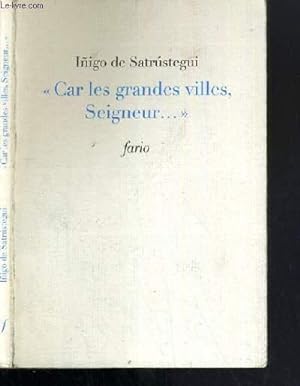 Seller image for CAR LES GRANDES VILLES, SEIGNEUR. for sale by Le-Livre