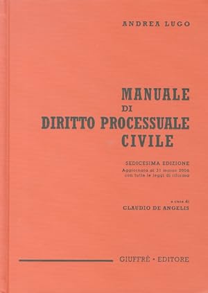 Manuale di diritto processuale civile. Sedicesima edizione.