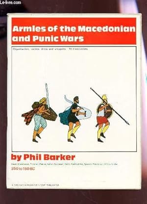 Bild des Verkufers fr ARMIES OF THE MACEDONIAN AND PUNIC WARS / Organisation, tactics, dress and weapons - 72 illustrations. zum Verkauf von Le-Livre