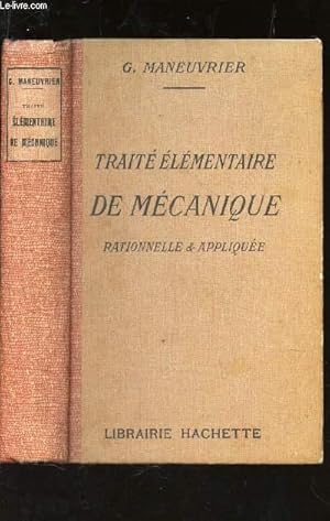 Seller image for TRAITE ELEMENTAIRE DE MECANIQUE RATIONNELLE ET APPLIQUEE for sale by Le-Livre