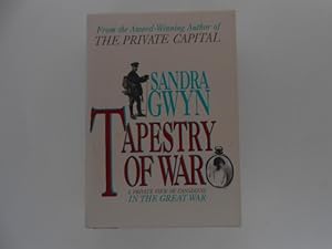 Tapestry of War: A Private View of Canadians in the Great War (signed)