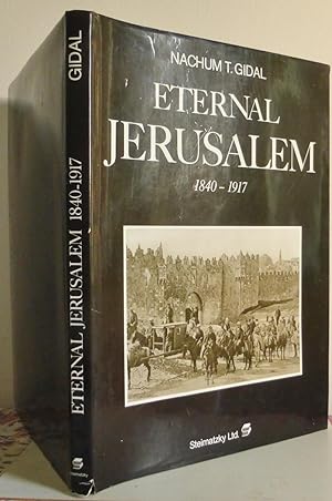 Eternal Jerusalem 1840-1917