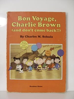 Bon Voyage, Charlie Brown, and Don't Come Back!!