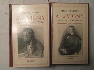 Alfred de Vigny. Sa vie et son oeuvre