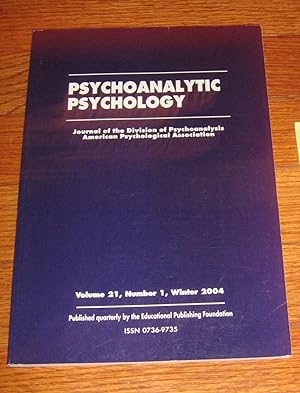 Psychoanalytic Psychology The Official Journal of the Division Of Psychoanalysis Volume 21, Numbe...