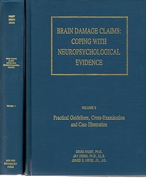 Brain Damage Claims: Coping With Neuropsychological Evidence Volumes 1 and 2