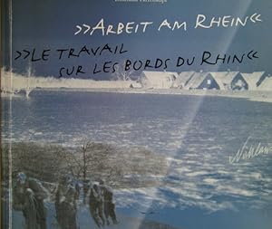Arbeit am Rhein >> le travail sur les Bords du Rhin << Katalog zum Museum Arbeit am Rhein in Elch...
