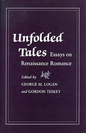 Bild des Verkufers fr Unfolded Tales: Essays on Renaissance Romance zum Verkauf von The Haunted Bookshop, LLC
